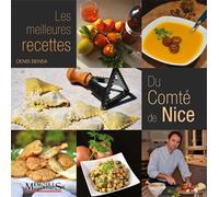 Les meilleures recettes du Comté de Nice - BENSA Denis - Memoires Millenaires - broché - Guide