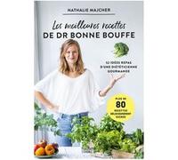 Les meilleures recettes du Docteur Bonnebouffe Docteur Bonne Bouffe (Auteur)