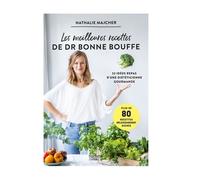 Les meilleures recettes du Docteur Bonnebouffe – 52 idées repas d'une diététicienne gourmande