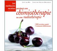 Les meilleures recettes pendant une chimiothérapie ou une radiothérapie