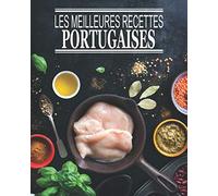 Les meilleures recettes portugaises: Carnet de 100 pages de recettes à remplir soi-même | Une recette par double page | Pour passionné(e) de cuisine ... | Format pratique 8 x 10 pouces (20 x 25 cm)