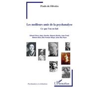 Les meilleurs amis de la psychanalyse Ce que l'on en fait - Edward Glover, James Strachey, Marjorie Brierley, Anna Freud, Melanie Klein, Ella Freeman Sharpe, Sylvia May Payne - Luiz Eduardo Prado De O