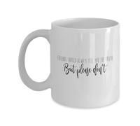 Les Meilleurs Amis Devraient Dire La Vérité Mug Humour Tasse Drôle Tasse À Café Pour Boissons Chaudes Bureau Cacao 330Ml