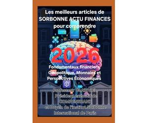 Les meilleurs articles de SorbonneActuFinances pour comprendre 2026: fondamentaux financiers, Geopolitique des matieres premieres, Devises et perspectives economiques