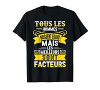 Les meilleurs hommes sont facteurs - Cadeau Facteur T-Shirt