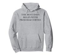 Les Meilleurs Jours commencent avec la prière et Le café Sweat à Capuche