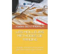 LES MEILLEURS MÉTHODES DE TRADING: stratégies d'analyses afin de pouvoir gérer votre capital risque en bourse.