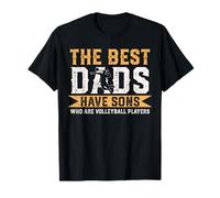 Les meilleurs papas ont des fils qui sont des joueurs de volleyball T-Shirt