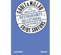 Les meilleurs restaurants du littoral: guide saveurs GAULT&MILLAU