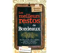Les meilleurs restos de Bordeaux 2012