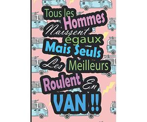 Les meilleurs roulent en van: Carnet de voyage en van | Vacances en camping-car | Journal de bord pour consigner 50 road trips | cadeau idéal pour les amateurs de nature