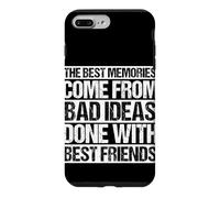 Les Meilleurs Souvenirs Viennent de Mauvaises idées Faites avec Vos Meilleurs Amis Coque pour iPhone 7 Plus/8 Plus