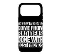 Les Meilleurs Souvenirs Viennent de Mauvaises idées Faites avec Vos Meilleurs Amis Coque pour iPhone 17 Pro Max
