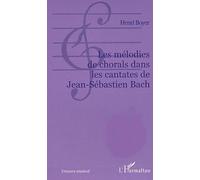 Les mélodies de chorals dans les cantates de Jean-Sébastien Bach – L'Harmattan