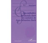 Les mélodies de chorals dans les cantates de Jean-Sébastien - Marcel Courthiade - L'harmattan - broché - Etude