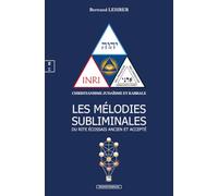 Les mélodies subliminales du rite ecossais ancien et accepté: Christianisme, judaïsme et kabbale
