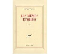 Les Mêmes étoiles - Bernard Pignero - Gallimard - broché - Livre
