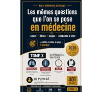 LES MÊMES QUESTIONS QUE L'ON SE POSE EN MÉDECINE 2026 TOME X