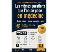 LES MÊMES QUESTIONS QUE L'ON SE POSE EN MÉDECINE TOME II