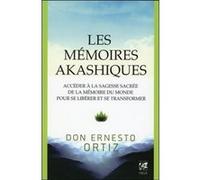 Les mémoires akashiques Ernesto Ortiz (Auteur), Tina Hellingrath (Traduction), Ervin Laszlo (Préface)