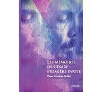 Les mémoires de Césare - Tome 1