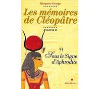 Les Mémoires de Cléopâtre - tome 2 Dominique Rinaudo (Traduction), Margaret George (Auteur)