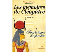 Les Mémoires de Cléopâtre - tome 2: Sous le signe d'Aphrodite