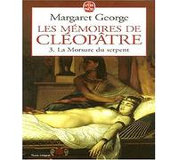 Les mémoires de Cléopâtre, tome 3 : La morsure du serpent