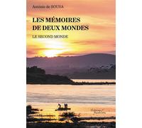 Les mémoires de deux mondes - Le second monde - Antonio De Sousa - Baudelaire - broché - Témoignage