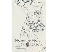 Les mémoires de Galadel: Tome 1 - La reine errante