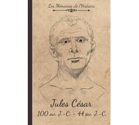 Les Mémoires de Jules César: Livre d'enquête historique pour enfant
