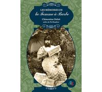 Les mémoires de la Femme à Barbe - Clémentine Delait - Banquises Et Cometes - broché - Essai