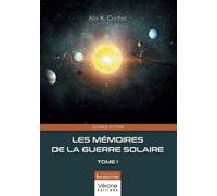 Les mémoires de la guerre solaire - Tome 1