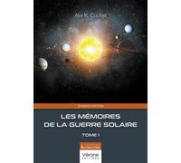 Les mémoires de la guerre solaire - Tome 1 - Alix K. Cochet - Verone Eds - broché - Roman
