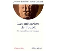Sylvie Galland – Les Mémoires de l'oubli – Se rencontrer pour changer – Poche