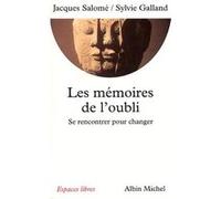 Les Mémoires de l'oubli Sylvie Galland (Illustration), Jacques Salomé (Auteur)