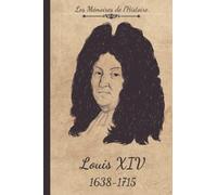 Les Mémoires de Louis XIV: Livre d'enquête historique pour enfant