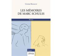 Les mémoires de Marc Schulss - Ulysse Renault - Verone Eds - broché - Roman