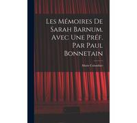 Les Mémoires De Sarah Barnum. Avec Une Préf. Par Paul Bonnetain