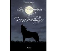 Les Mémoires de Triana Wellinger