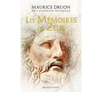 Les Mémoires de Zeus - Maurice Druon - Bragelonne - broché - Roman