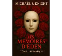 Les Mémoires d'Éden: Le Masque