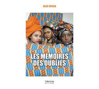 Les mémoires des oubliés - Alex Dissa - Verone Eds - broché - Témoignage