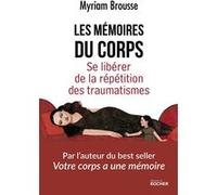 Les mémoires du corps Myriam Brousse (Auteur), Sioux Berger (Contributions)