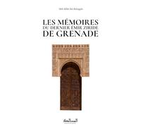 Les mémoires du dernier émir ziride de Grenade: ʿAbd Allāh ibn Buluggīn