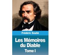 Les Mémoires du Diable: Tome I