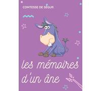 Les mémoires d'un ane : une histoire pour enfants de la comtesse de Ségur