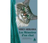 Hiro Arikawa – Les Mémoires d'un chat – Trad. Jean-Louis De La Couronne – Actes Sud