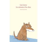Les mémoires d'un chien - Lois Lowry - Medium - broché - Roman junior dès 9 ans