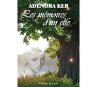 Les mémoires d'un elfe Adenora Ker (Auteur)